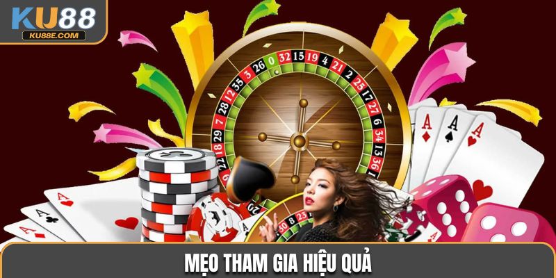 Mẹo tham gia hiệu quả