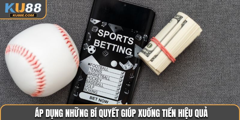 Áp dụng những bí quyết giúp xuống tiền hiệu quả