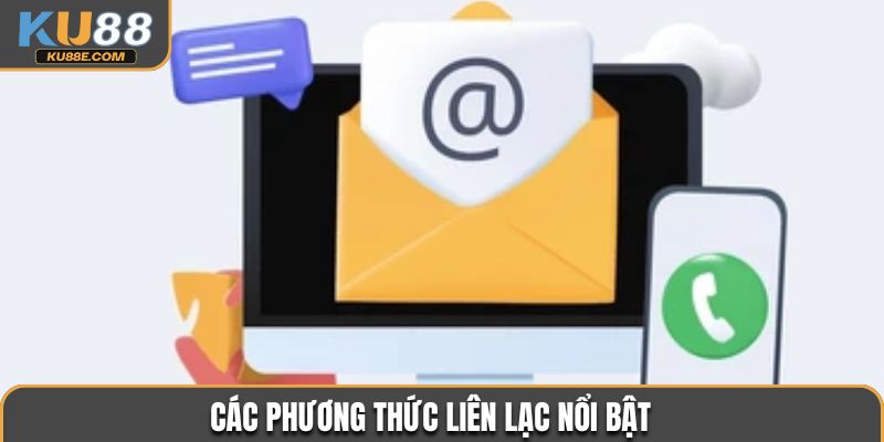 Các phương thức liên lạc nổi bật