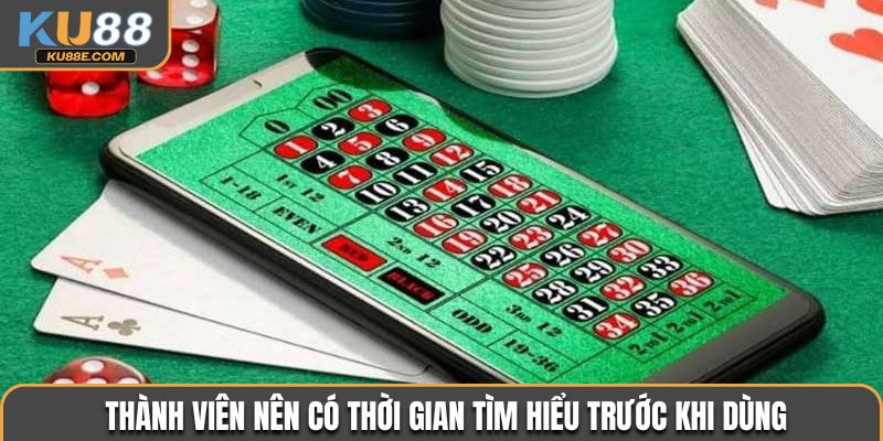 Thành viên nên có thời gian tìm hiểu trước khi dùng